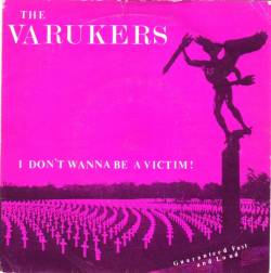 Varukers : I Don't Wanna Be A Victim